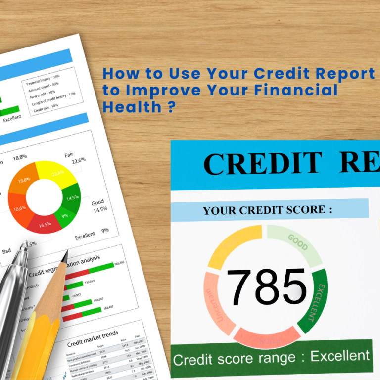 How to Use Your Credit Report to Improve Your Financial Health