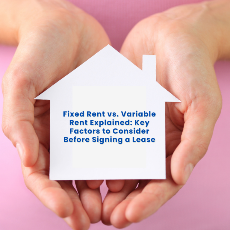 Fixed Rent vs. Variable Rent Explained: Key Factors to Consider Before Signing a Lease