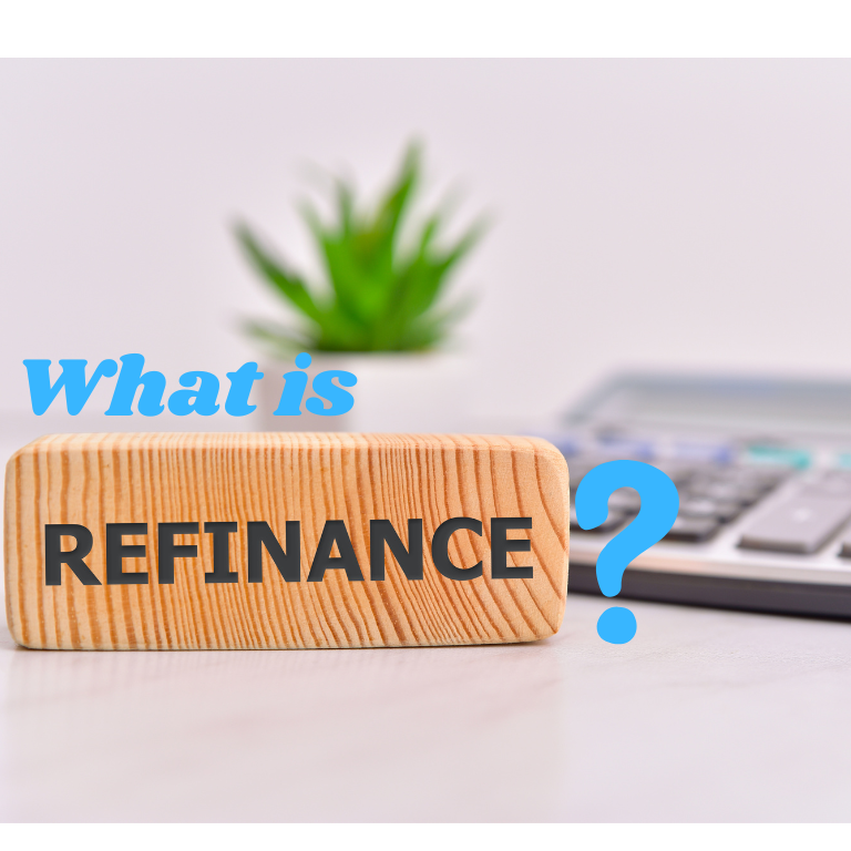 Refinancing: A Comprehensive Guide